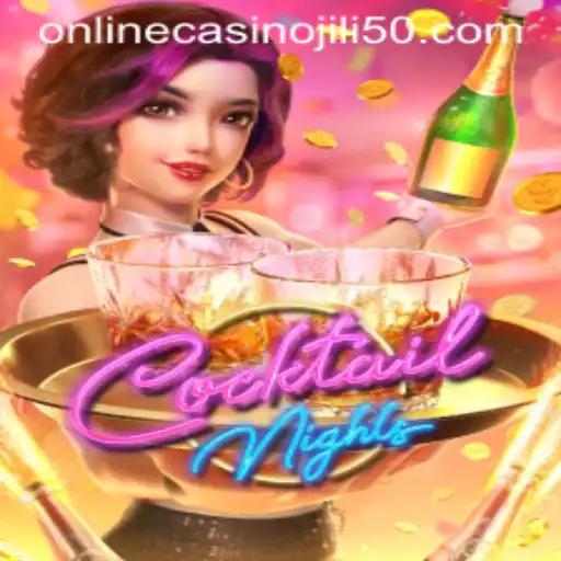 Discover the Exciting World of CocktailNights in Jili 50 Online Casino