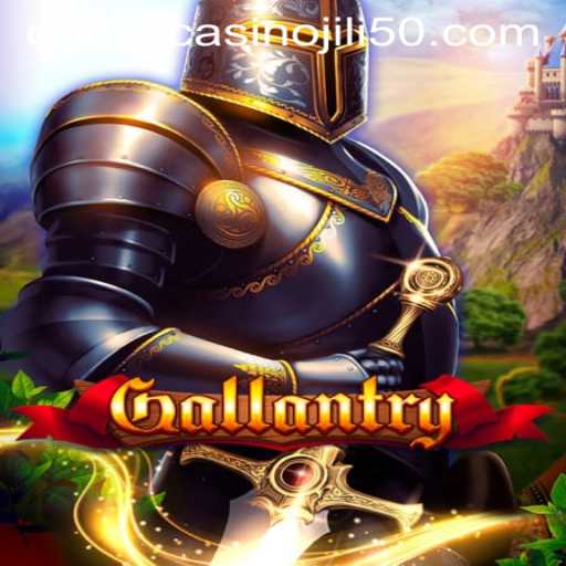 Exploring the Exciting World of Gallantry and the Rise of Jili 50 Online Casino